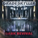 Grade Skyller - Prototype of Ancient Energy