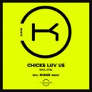 Chicks Luv Us - Soul Ctrl (Miane Remix)