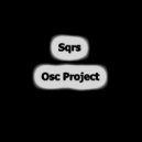 Osc Project - Sqrs