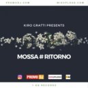 Kiro Gratti - Mossa#Ritorno