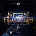 Dirty Machines - Light in the Shadows