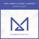 Mike Versuz & Daniel Larsson - Doom's Night