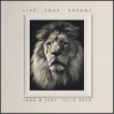 John W & Tulio Melo - Live Your Dreams (feat. Tulio Melo) (Extended Mix)