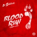 D-Sabber  - Blood Run