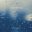 Hailey Ward - In The Morning