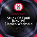 Loftgroovers - Stunk of Funk (Aug 19)