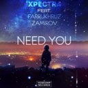 Xpectra & Farrukhruz Zamirov - Need You