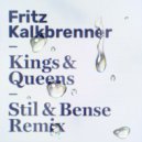 Fritz Kalkbrenner - Kings & Queens (Stil & Bense Remix)