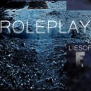 LIESOF - Roleplay (Original Mix)