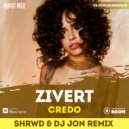 Zivert - Credo (SHRWD & DJ JON Radio Edit)