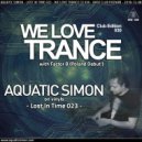 Aquatic Simon - We Love Trance CE 030 with Factor B - Classic Stage (08.12.2018 - Base Club - Poznan) ()