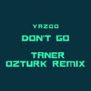 Yazoo - Don\'t Go (Taner Ozturk Remix)