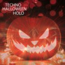 HOLO - TECHNO HALLOWEEN