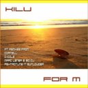 Kilu - For M (Chill Out Remix)
