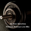 Dj AlexSancheS - FITNESS AVENUE Live Mix (31.10.2019)