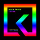 Matt Thiss - Tryna