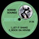 Sordid Soundz - Rock Da House