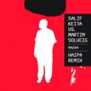 Salif Keita vs. Martin Solveig - Madan (Haipa Remix)