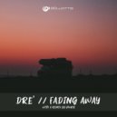 Dre\' (MT) - Fading Away (Yöurr Remix)