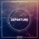 InsideTheWhale - Departure