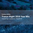 VA - VA Trance Night Year Mix 2018