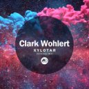 Clark Wohlert - Xylotar