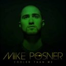 Mike Posner - Cooler Than Me