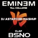 Eminem feat. Nate Dogg vs. Bsno - Till I Clap (DJ Astapchik Mashup)