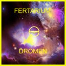 FERTARIUM - Dromen