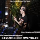 DJ SPARKO - DEEP TIME (VOL.20)