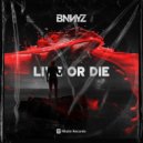 BNNYZ - Live Or Die ()