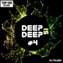DJ FLASH - DEEP IS DEEP # 4