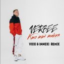 VERBEE - Кто ты такая (Voxi & Innoxi Radio Remix)