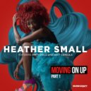 Heather Small feat. Dirty Disco & Matt Consola - Moving On Up