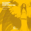 Mark Macklure & Ale Rauen & Vicente - Devotion