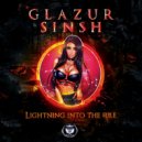 Glazur & Sinsh - Lightning Into The Fire