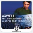 Axwell feat. Steve Edwards - Watch The Sunrise (Jetsonic Remix)