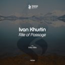 Ivan Khurtin - Rite of Passage