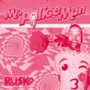 Rusko - Mr. Policeman (Original Mix)