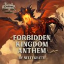 Nitti Gritti - Forbidden Kingdom Anthem (Original Mix)