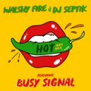 Busy Signal, Walshy Fire & DJ Septik - Hot (Bam Bam) (Original Mix)