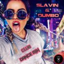 Slavin & Dumbo - Club Dance Mix