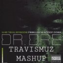 Dr. Dre ft. Snoop Dogg - The Next Episode (TRAVISMUZ MASHUP)