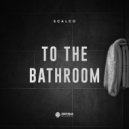 Scalco - To the Bathroom