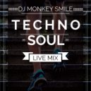 Dj Monkey Smile - Techno Soul