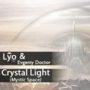 Lyo & Evgenii Doctor - Crystal Light