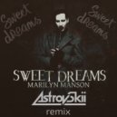 Mr.Dj AstrovSkii Marilyn Manson - Sweet Dreams (AstrovSkii Remix)