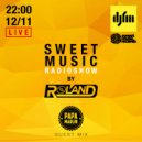 Roland - Sweet Music Radioshow on DJFM Ukraine #045, Guest Mix by PapaMarlin (12.11.2019)