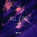 Sunn - All I Do ()