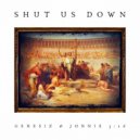 Genesiz & Jonnie 3:16 - Shut Us Down (feat. Jonnie 3:16)